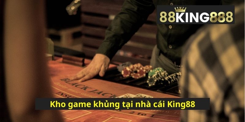 Kho-game-khung-tai-nha-cai-King88