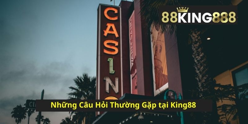 Nhung-Cau-Hoi-Thuong-Gap-Khi-Trai-Nghiem-tai-King88